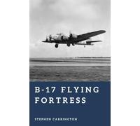 B-17 Flying Fortress: Wings Over the Reich