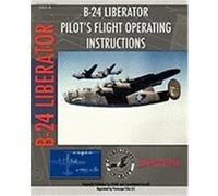 B-24 Liberator Pilot's Flight Operating Instructions