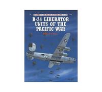 B-24 Liberator Units of the Pacific War - [Version Originale] Robert F Dorr (Auteur)