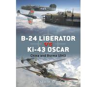 B-24 Liberator vs Ki-43 Oscar: China and Burma 1943