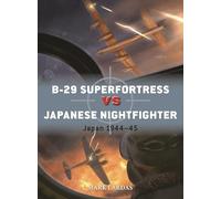 B-29 Superfortress vs Japanese Nightfighter: Japan 1944-45
