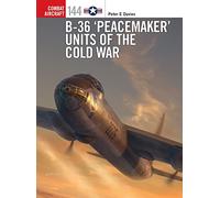 B-36 ‘Peacemaker’ Units of the Cold War