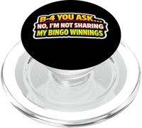 B-4 Vous Demandez « Non, Je ne Partage Pas Mes Gains de Bingo » Funny Night PopSockets PopGrip pour MagSafe