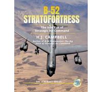 B-52 Stratofortress: The Iron Fist of Strategic Air Command