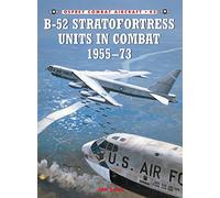 B-52 Stratofortress Units in Combat 1955-1973
