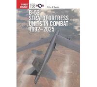 B-52 Stratofortress Units in Combat 1992-2025