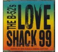 B-52'S - Love Shack 99/3 Versions