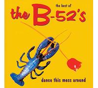 The Best Of The B-52's : Dance This Mess Around
