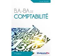 B.A.-BA de comptabilité: pour tous les gestionnaires débutants