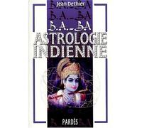 B.a. - ba de l' astrologie indienne - Dethier - Pardes Eds - broché - Livre