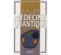 B.A.-BA de la médecine quantique