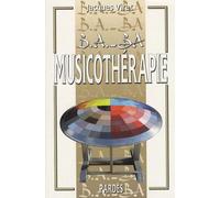 B.A.-BA de la musicothérapie