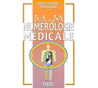 B.A.-BA de la numérologie médicale