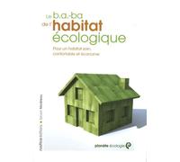 B.A.-BA DE L'HABITAT ECOLOGIQUE