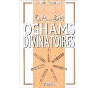 B.A.-BA des oghams divinatoires