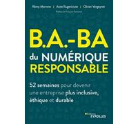 B.A.-BA du numérique responsable 52 semaines pour devenir une entreprise plus inclusive, éthique et durable - Rémy Marrone - Eyrolles - broché - Guide