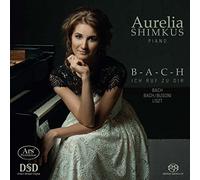 B-A-C-H Ich Ruf Zu Dir - Aurelia Shimkus, piano by Bach / Liszt / Busoni