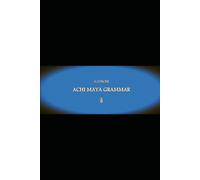 B’ajlom ii Nkotz’i’j Publications’ A Concise Achi Maya Grammar