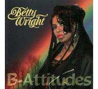 B-Attitudes by Betty Wright (1993-12-10)