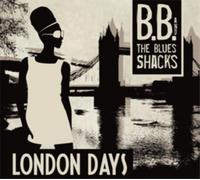 B.B. and the Blues Shacks London Days (Vinyl) 12" Album