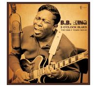 B.B. King - 3 O'Clock Blues: the Early Years 1951-62