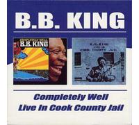 Completely Well/Live in Cook County Jail B.B. King