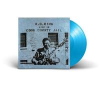 B.B. King - Live In Cook County Jail - Limited Sky Blue Colored Vinyl [Vinyl Lp] Blue, Colored Vinyl, Ltd Ed, Holland - Import