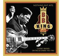 B.B. King - Nothing But Hits: Classic Singles On The Us Charts 1951-1961 [Cd] Uk