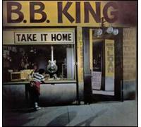 KING B B - Take It Home-Remastered