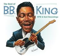 B.B. King - The Best of B.B. King RPM and Kent Recordings