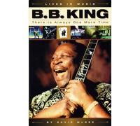 B. B. King: There Is Always One More Time