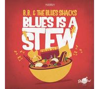 B.B. & the Blues Shacks - Blues Is a Stew