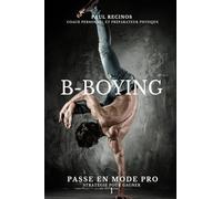 B-BOYING: Passe en mode pro