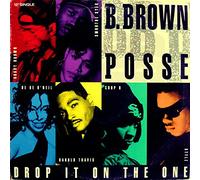 B. Brown Posse - Drop It on The One
