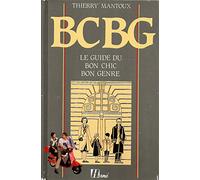 B.c.b.g. : le guide du bon chic bon genre