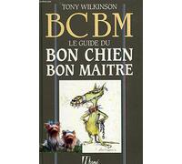 B.C.B.M., le guide du bon chien bon maître