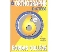 B.COLL. OTHOGR. DICTEES 6E NP (Ancienne Edition)