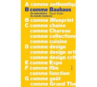 B comme Bauhaus: Un abécédaire du monde moderne