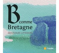 B comme Bretagne - Julie Maillard - L'aube Eds De - broché - Roman