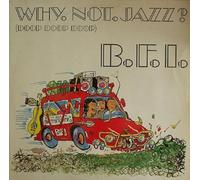B.F.I. - B.f.i. - Why Not Jazz? (remixes)