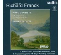 B.FOGRASCHER/C.SCHICKEDANZ/+ - R.FRANCK-KLAVIERQUARTETTE/FANTASIEN SACD NEUF