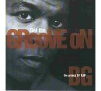 B.G.Prince of Rap - Get The Groove on [Import]