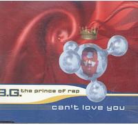 B.G. The Prince Of Rap - Can't Love You [Import]