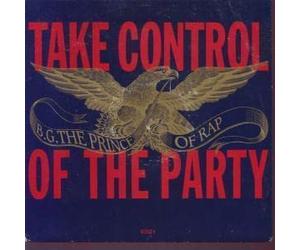 B.G. the Prince of Rap - Take control of the party (1991) / Vinyl single [Vinyl-Single 7'']