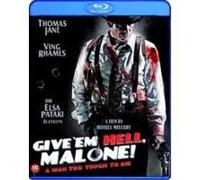 B-GIVE EM HELL MALONE-VN G