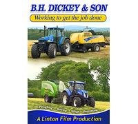 B H Dickey & Son - Working to get the job done DVD