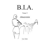 B.i.a. Amazonia - Lux Atrée - Bookelis - broché - Roman