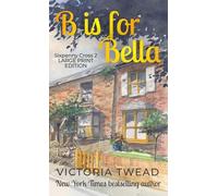 B is for Bella - Large Print: A Sixpenny Cross story