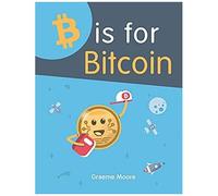 B Is For Bitcoin