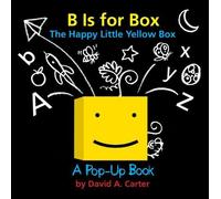 B Is for Box - The Happy Little Yellow Box: A Pop-Up Book by David A. Carter(2014-07-08)